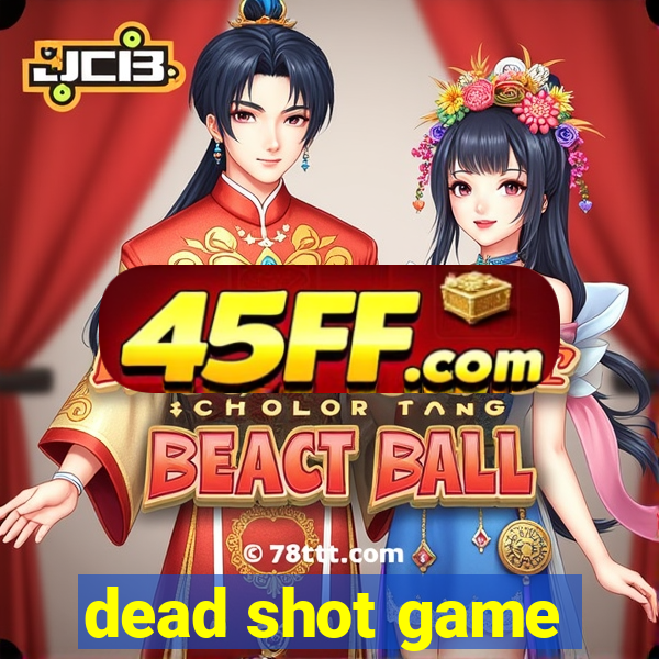 dead shot game